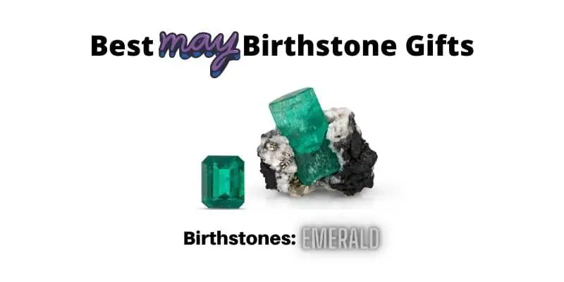 May Birthstone Gifts