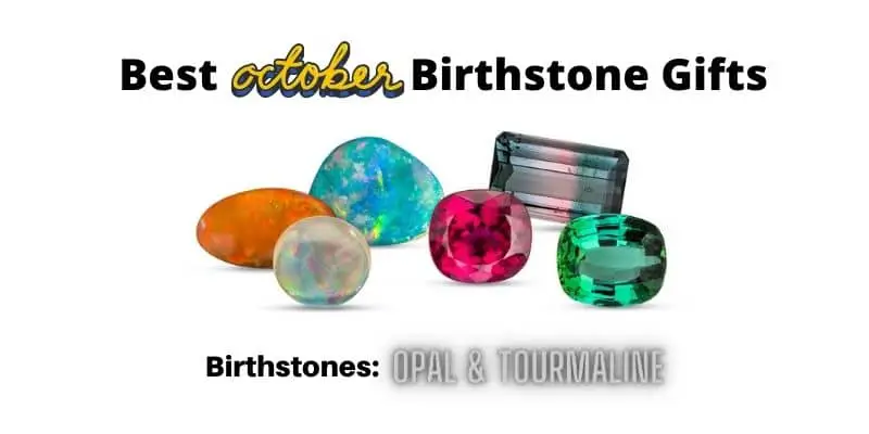 October Birthstone Gifts