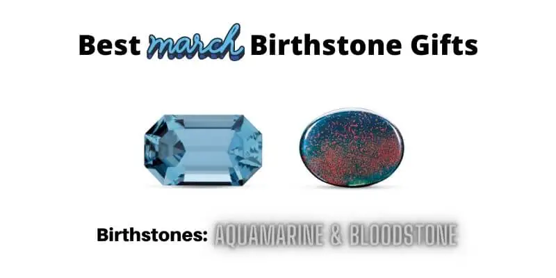 march Birthstone Gifts